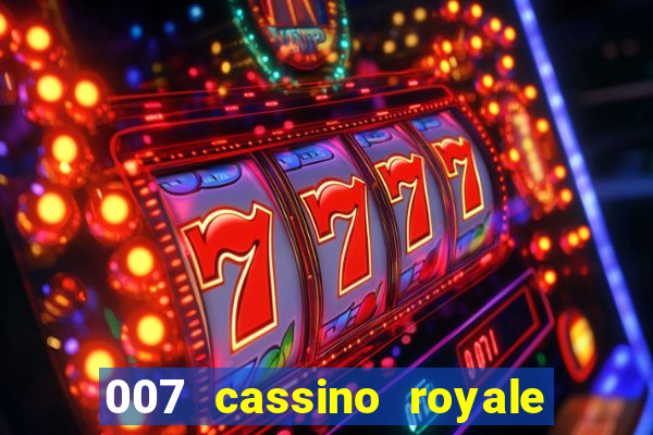 007 cassino royale filme completo em portugues